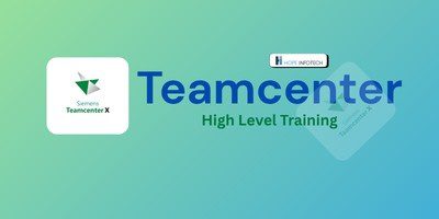 Teamcenter High Level Training