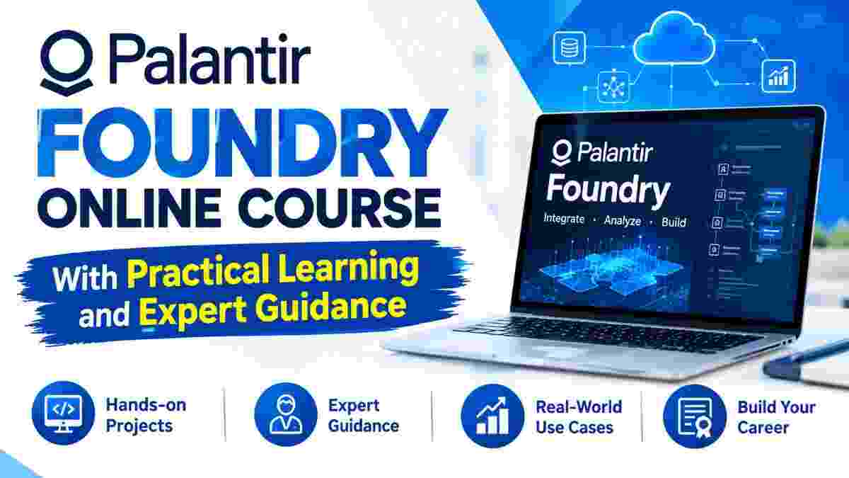 Palantir Foundry Course Online with Practical Learning and Expert Guidance